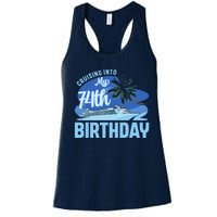 Cruise Boat Trip Vacation Cruising Into My 74th Birthday Women's Racerback Tank