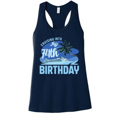 Cruise Boat Trip Vacation Cruising Into My 74th Birthday Women's Racerback Tank