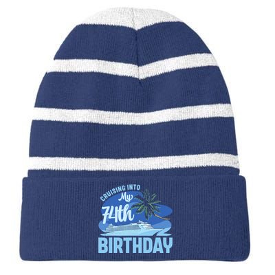 Cruise Boat Trip Vacation Cruising Into My 74th Birthday Striped Beanie with Solid Band