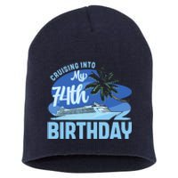 Cruise Boat Trip Vacation Cruising Into My 74th Birthday Short Acrylic Beanie