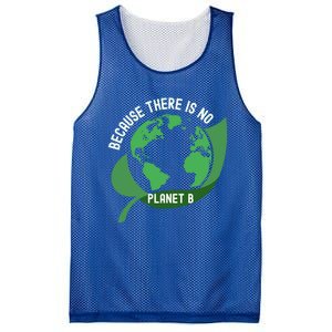 Cute Because There Is No Planet B Tee Environt Protection Cute Gift Mesh Reversible Basketball Jersey Tank