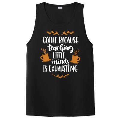 Coffee Because Teaching Little Minds Is Exhausting PosiCharge Competitor Tank