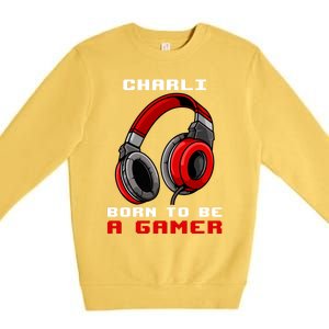 Charli Born To Be A Gamer Personalized Gift Premium Crewneck Sweatshirt