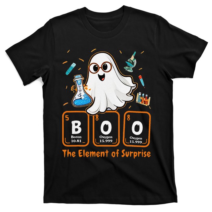 Chemistry Boo The Element Of Surprise Funny Periodic Table Gift T-Shirt