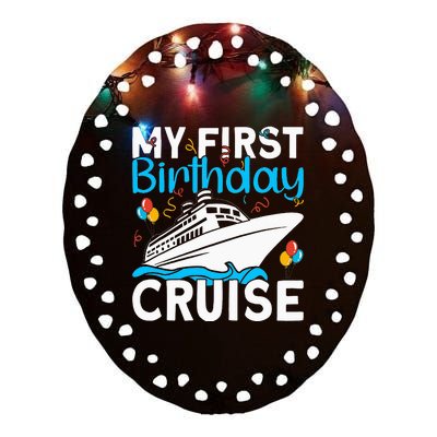 Cruising Boat Trip My Frist Birthday Cruise Ceramic Oval Ornament