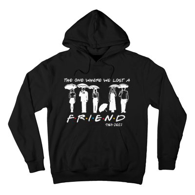 Chandler Bing The One Where We Lost A Friend Honoring Hoodie