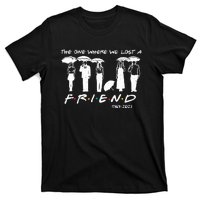 Chandler Bing The One Where We Lost A Friend Honoring T-Shirt