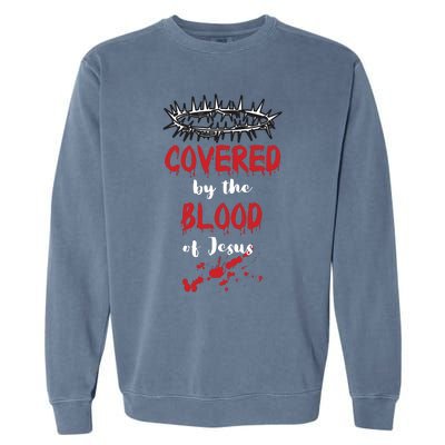 Covered By The Blood Of Jesus Christian Halloween Funny Garment-Dyed Sweatshirt