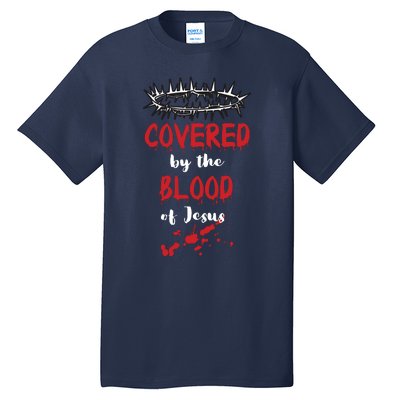 Covered By The Blood Of Jesus Christian Halloween Funny Tall T-Shirt