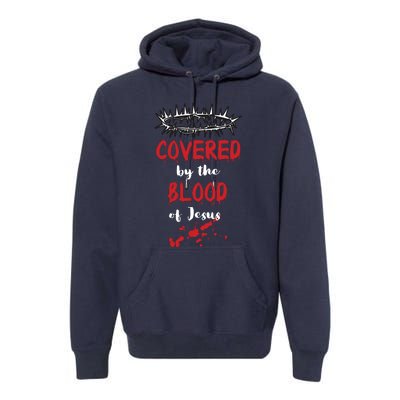 Covered By The Blood Of Jesus Christian Halloween Funny Premium Hoodie