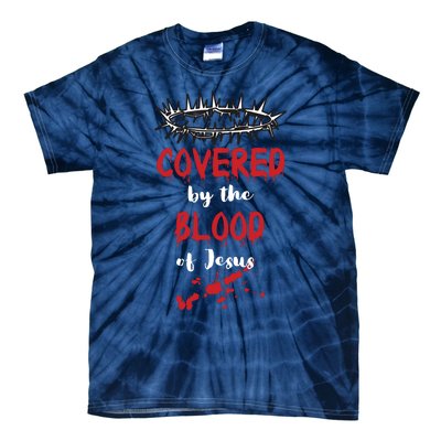 Covered By The Blood Of Jesus Christian Halloween Funny Tie-Dye T-Shirt