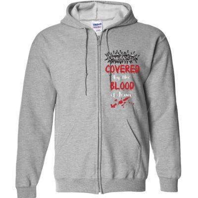 Covered By The Blood Of Jesus Christian Halloween Funny Full Zip Hoodie