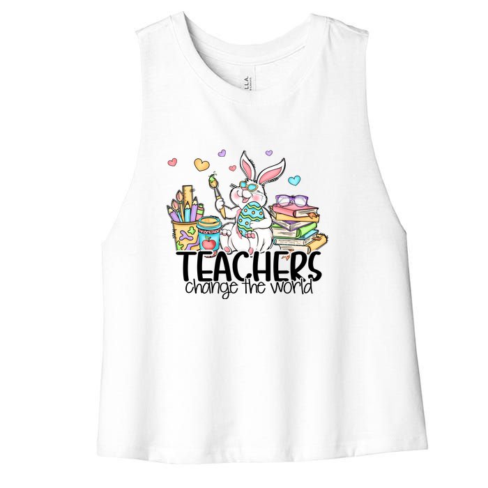 Cute Bunny Teachers Change The World Easter Day Women's Racerback Cropped Tank