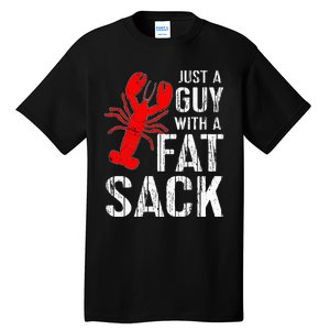 Crawfish Boil Tee Funny Just A Guy With A Fat Sack Crawfish Tall T-Shirt