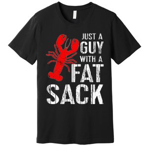 Crawfish Boil Tee Funny Just A Guy With A Fat Sack Crawfish Premium T-Shirt