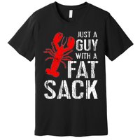 Crawfish Boil Tee Funny Just A Guy With A Fat Sack Crawfish Premium T-Shirt