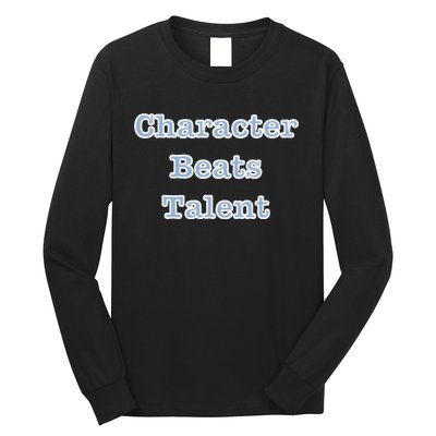 Character Beats Talent Long Sleeve Shirt