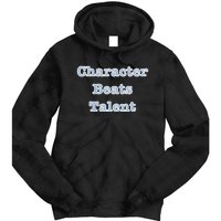 Character Beats Talent Tie Dye Hoodie