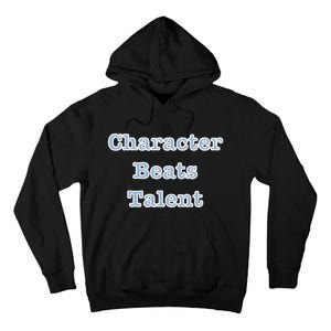 Character Beats Talent Tall Hoodie