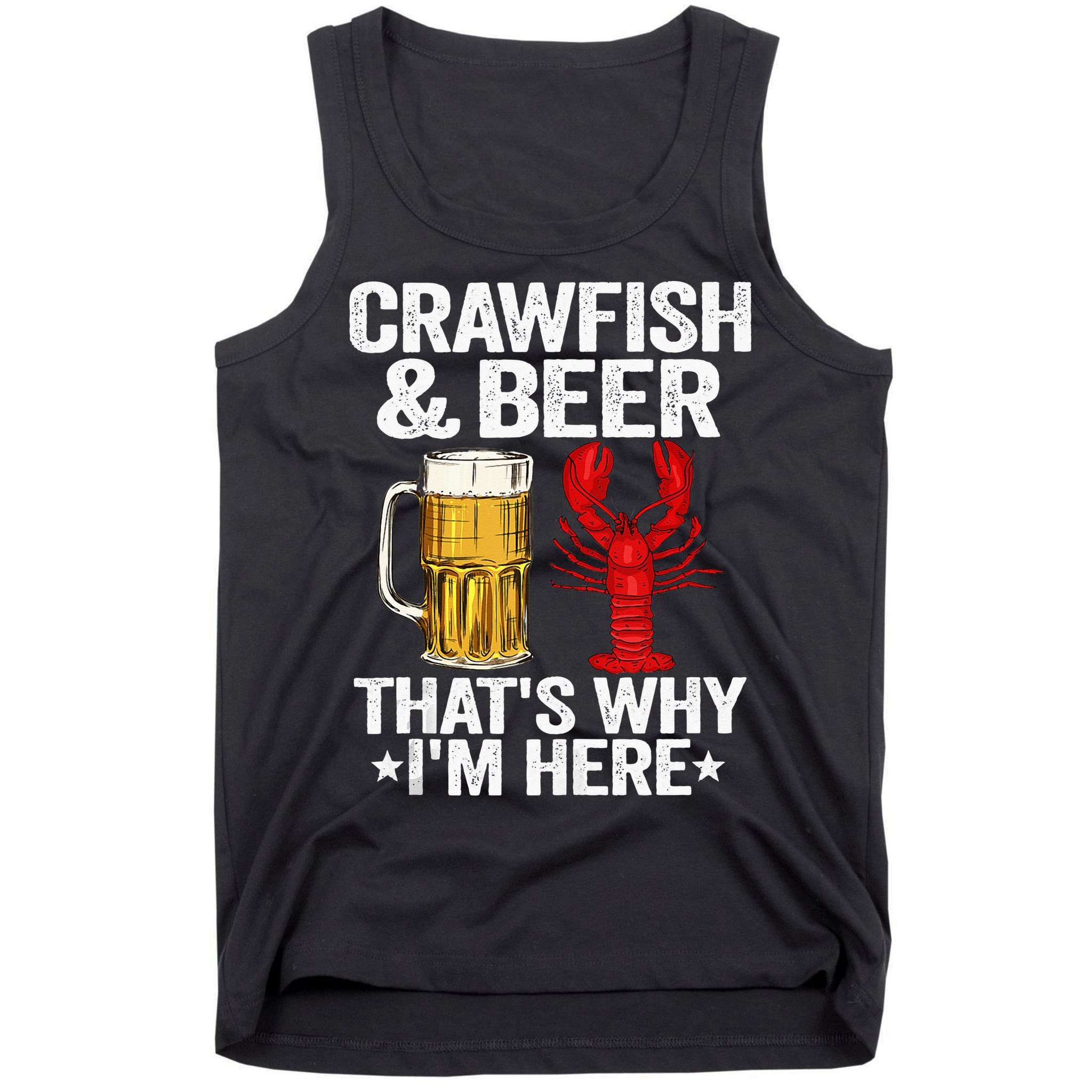 Crawfish & Beer Thats Why Im Here Crayfish Daddy Crawfish Tank Top