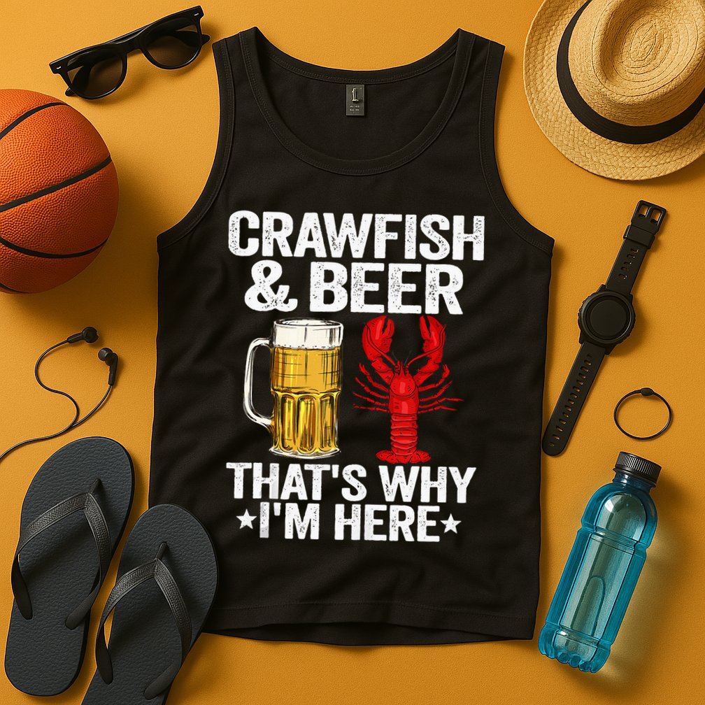 Crawfish & Beer Thats Why Im Here Crayfish Daddy Crawfish Tank Top