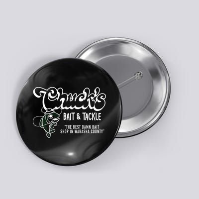 Chuck's Bait & Tackle The Best Damn Bait Shop In Wabsha Country Fishing Father's Day Button