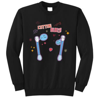 Cotton Buds! Trendy Saying Funny Quote Sweatshirt