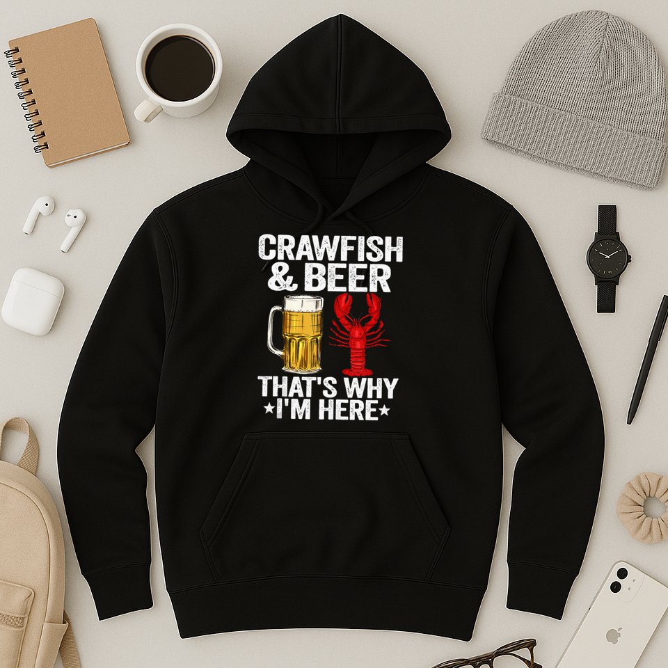 Crawfish & Beer That's Why I'm Here Crayfish Daddy Crawfish Hoodie