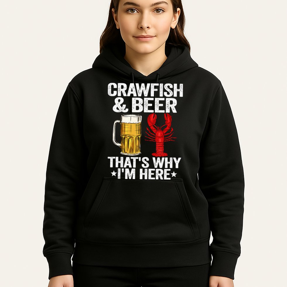 Crawfish & Beer That's Why I'm Here Crayfish Daddy Crawfish Hoodie