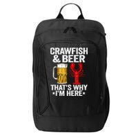 Crawfish & Beer That's Why I'm Here Crayfish Daddy Crawfish City Backpack