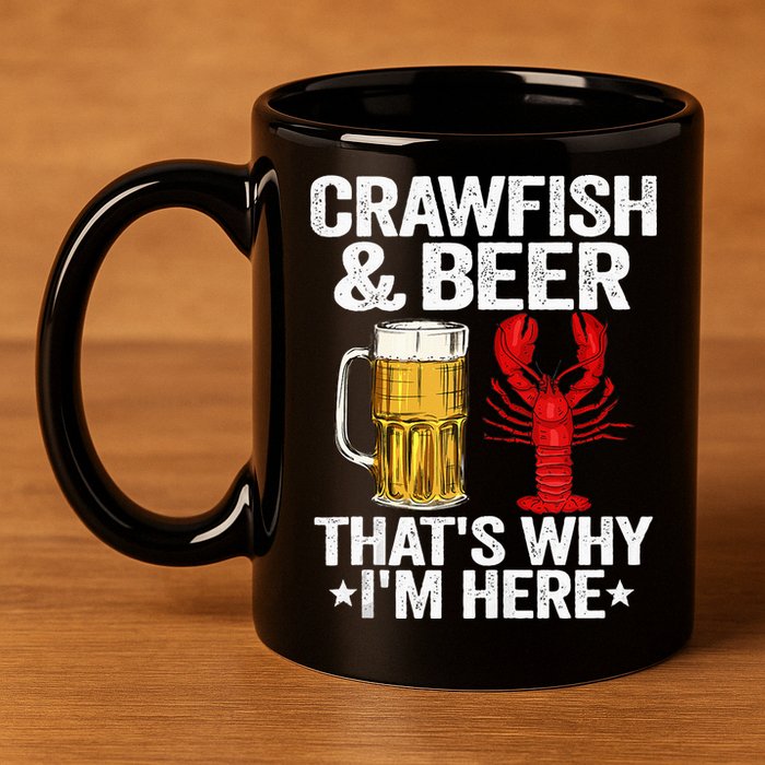 Crawfish & Beer That's Why I'm Here Crayfish Daddy Crawfish 11oz C Handle Ceramic Mug