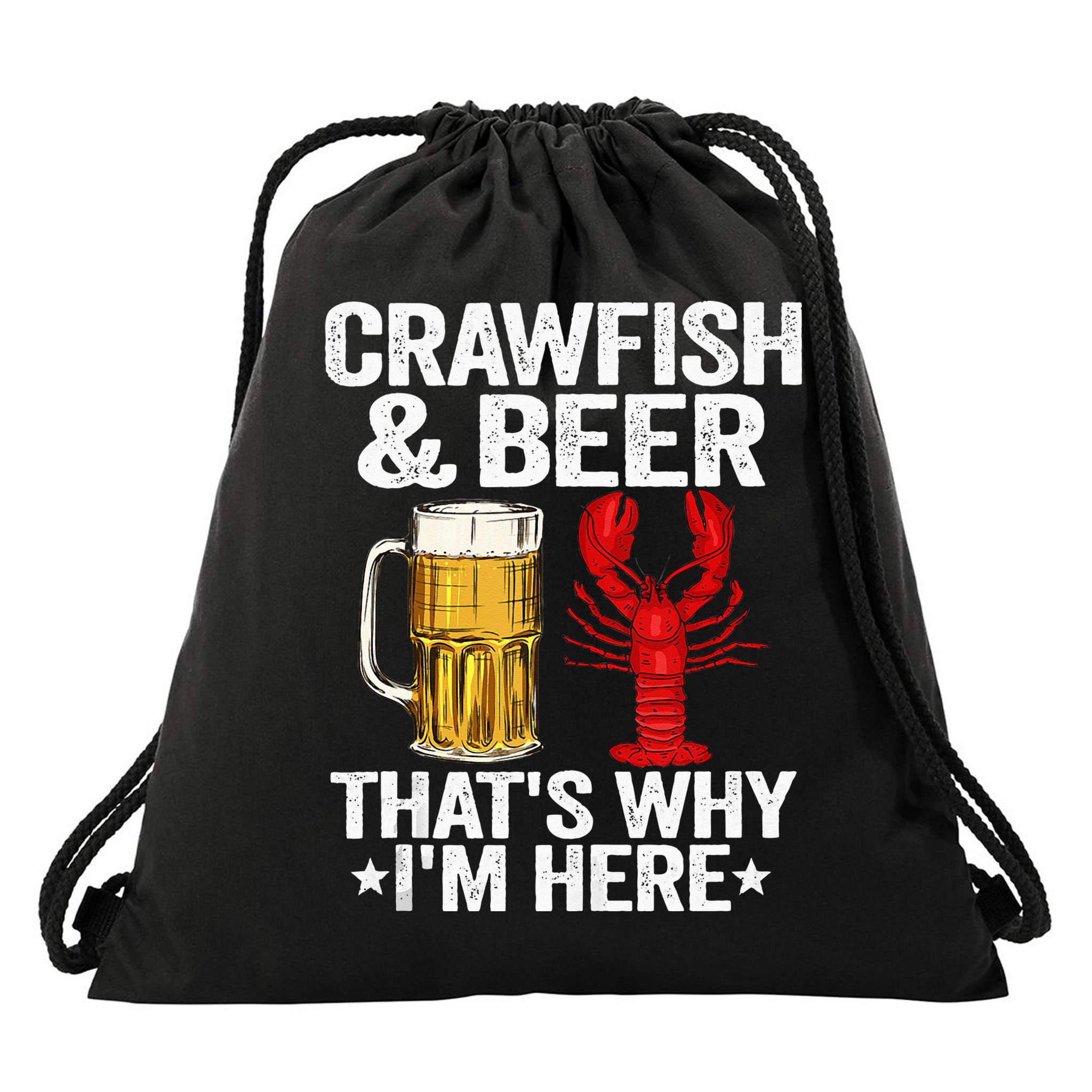 Crawfish & Beer That's Why I'm Here Crayfish Daddy Crawfish Drawstring Bag