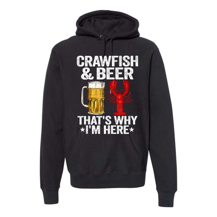 Crawfish & Beer That's Why I'm Here Crayfish Daddy Crawfish Premium Hoodie