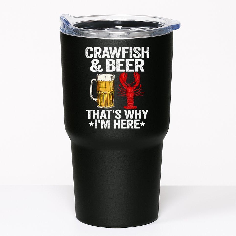 Crawfish & Beer That's Why I'm Here Crayfish Daddy Crawfish Tumbler