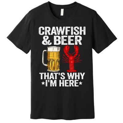 Crawfish & Beer That's Why I'm Here Crayfish Daddy Crawfish Premium T-Shirt