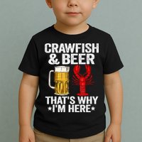 Crawfish & Beer That's Why I'm Here Crayfish Daddy Crawfish Toddler T-Shirt
