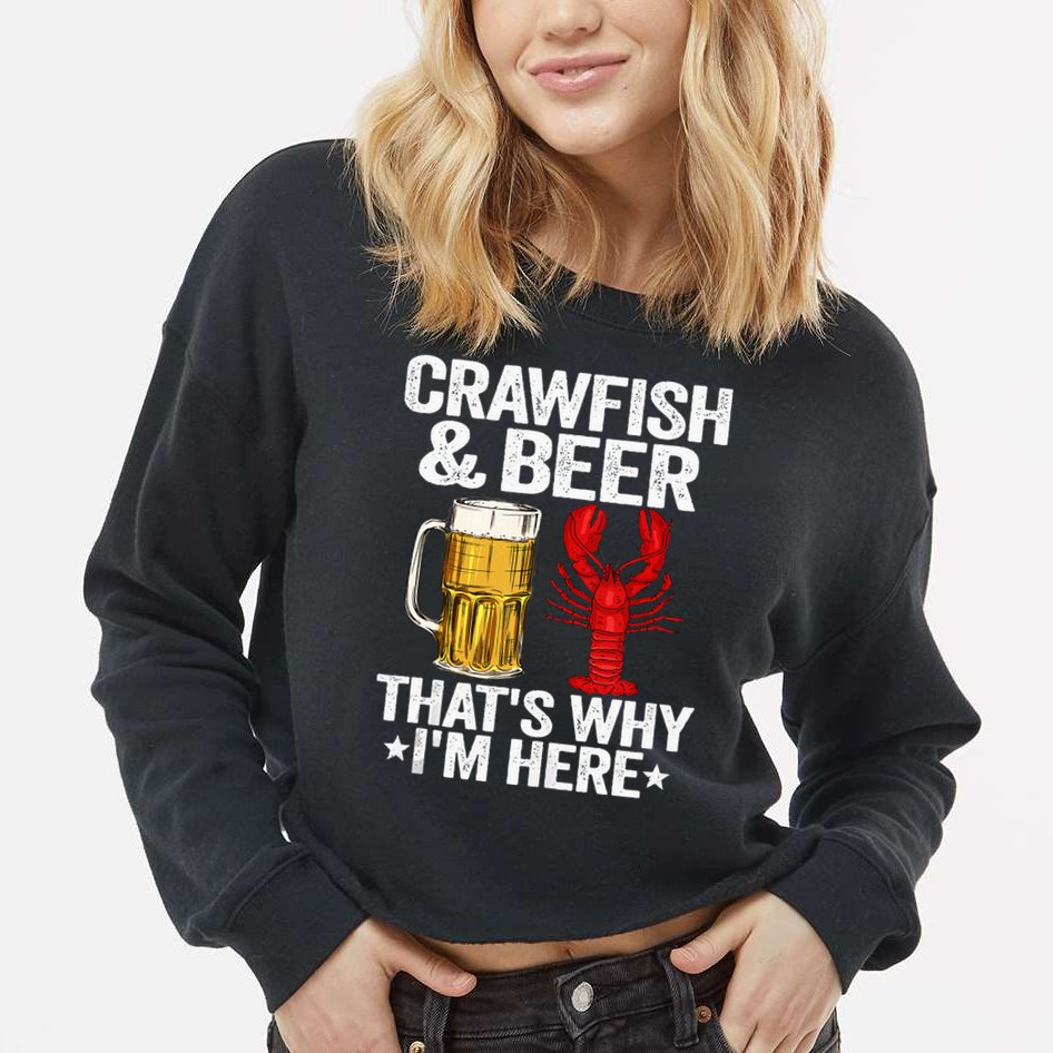 Crawfish & Beer That's Why I'm Here Crayfish Daddy Crawfish Cropped Pullover Crew