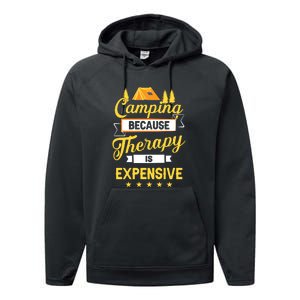 Camping Because Therapy Is Expensive Gift For Camper Performance Fleece Hoodie