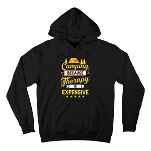 Camping Because Therapy Is Expensive Gift For Camper Hoodie