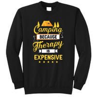 Camping Because Therapy Is Expensive Gift For Camper Sweatshirt