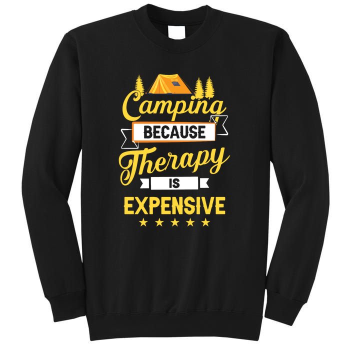 Camping Because Therapy Is Expensive Gift For Camper Sweatshirt