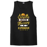 Camping Because Therapy Is Expensive Gift For Camper PosiCharge Competitor Tank