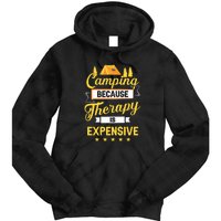 Camping Because Therapy Is Expensive Gift For Camper Tie Dye Hoodie