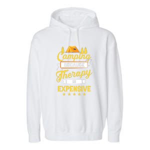 Camping Because Therapy Is Expensive Gift For Camper Garment-Dyed Fleece Hoodie