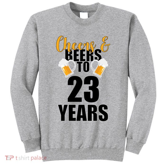 Personalize Cheers & Beers Custom Birthday Year Tall Sweatshirt