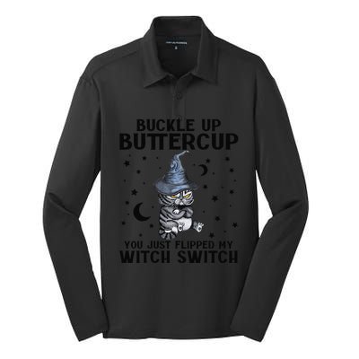 Cat Buckle Up Buttercup You Just Flipped My Witch Switch Silk Touch Performance Long Sleeve Polo