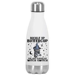 Cat Buckle Up Buttercup You Just Flipped My Witch Switch Stainless Steel Insulated Water Bottle