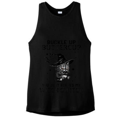 Cat Buckle Up Buttercup You Just Flipped My Witch Switch Ladies PosiCharge Tri-Blend Wicking Tank