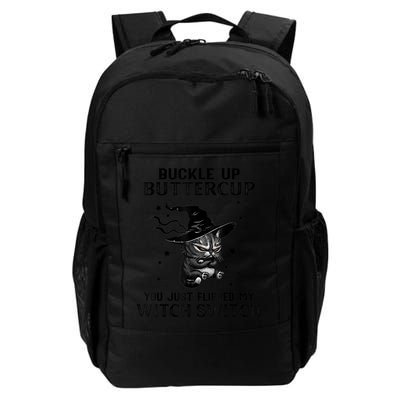 Cat Buckle Up Buttercup You Just Flipped My Witch Switch Backpack