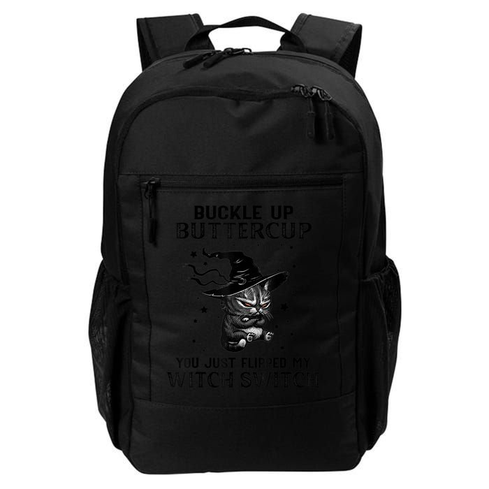 Cat Buckle Up Buttercup You Just Flipped My Witch Switch Backpack
